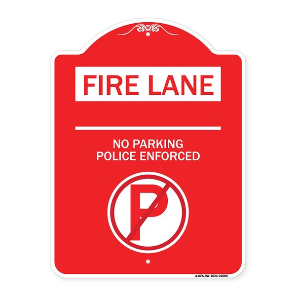 Fire Lane No Parking Police Enforced W/ No Parking Heavy-Gauge Alum Sign, 18" x 24", RW-1824-24005